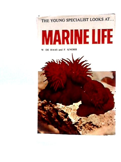 The Young Specialist Looks at Marine Life von Werner De Haas & Fredy Knorr