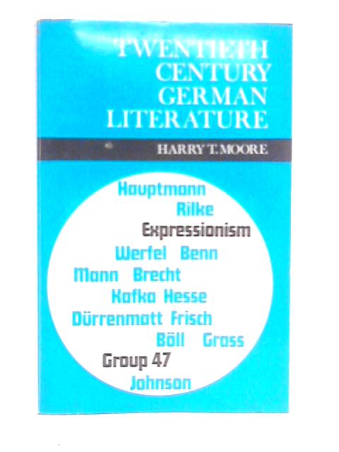 Twentieth Century German Literature von Harry T.Moore