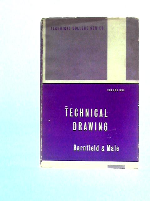 Technical Drawing Volume I von G.R.Barnfield T.Male