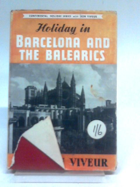 Holiday in Barcelona and the Balearics (Continental holiday series; no.3) von Bon Viveur