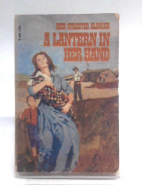 A Lantern In Her Hand By Bess Streeter Aldrich