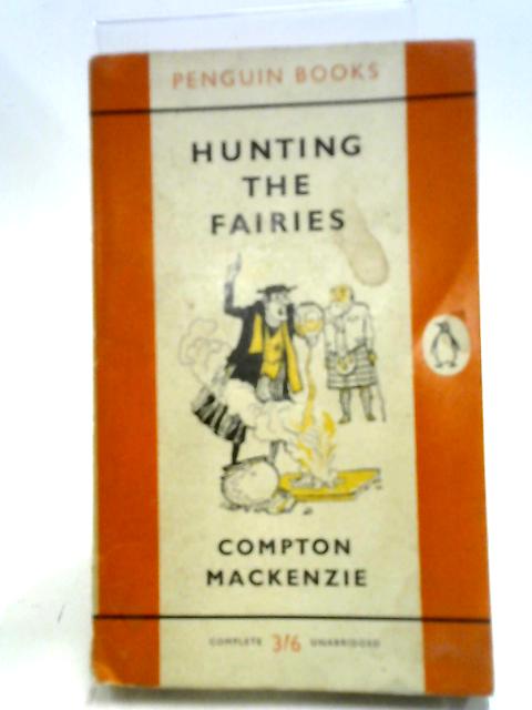 Hunting The Fairies By Compton Mackenzie