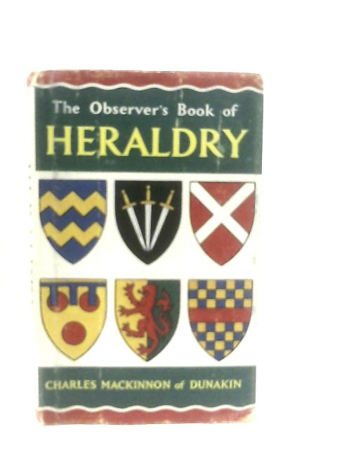 The Observer's Book of Heraldry By Charles MacKinnon