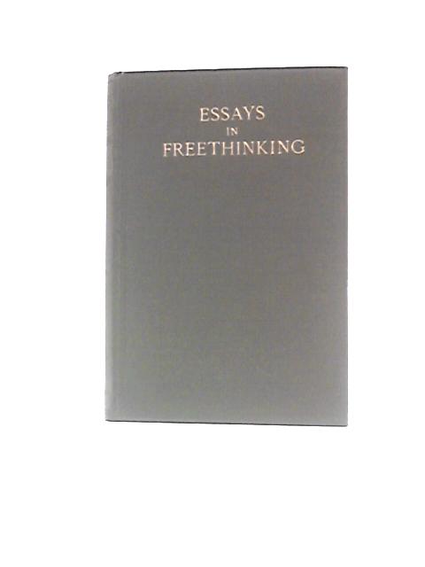 Essays In Freethinking By Chapman Cohen