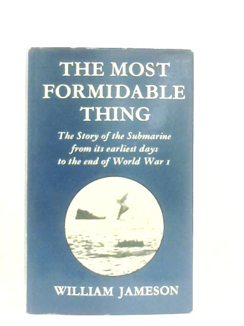 The Most Formidable Thing von William Jameson