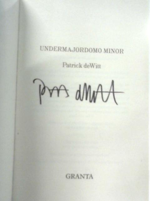 Undermajordomo Minor By Patrick DeWitt