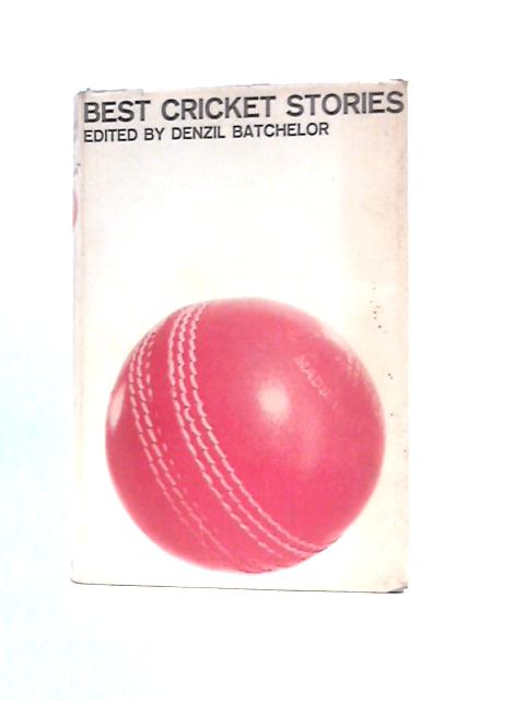 Best Cricket Stories par Denzil Batchelor