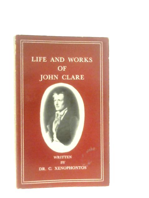 Life and Works of John Clare von Dr. C. Xenophontos