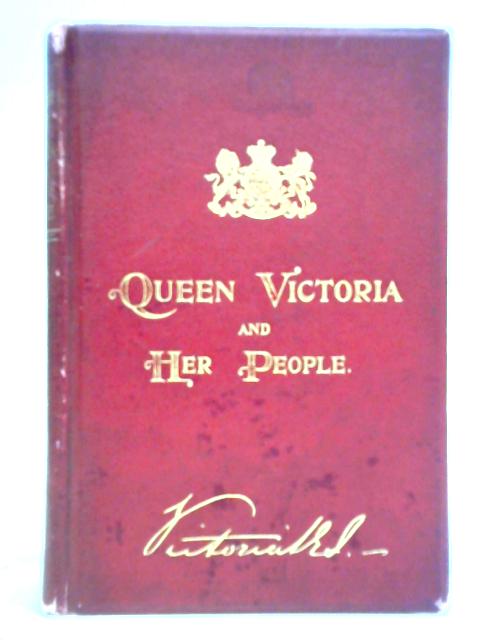 Queen Victoria and Her People von C. S. Dawe