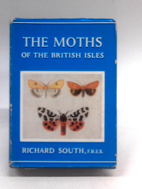 The Moths of the British Isles By Richard South