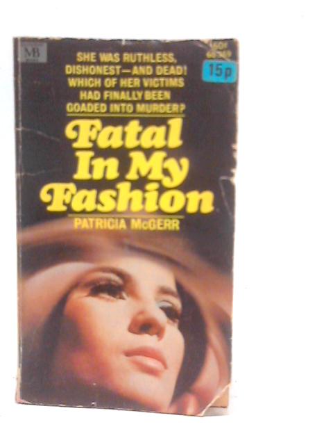 Fatal in My Fashion By Patricia McGerr