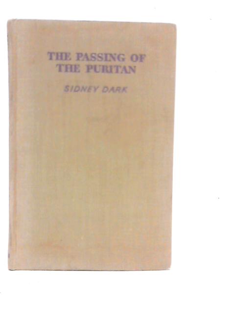 The Passing of the Puritan By Sidney Dark