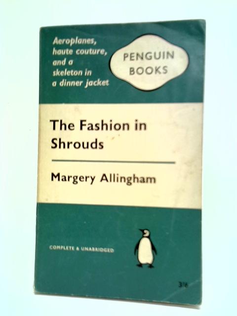The Fashion in Shrouds By Margery Allingham
