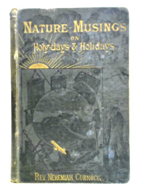 Nature Musings on Holy Days and Holidays von Rev. Nehemiah Cernock