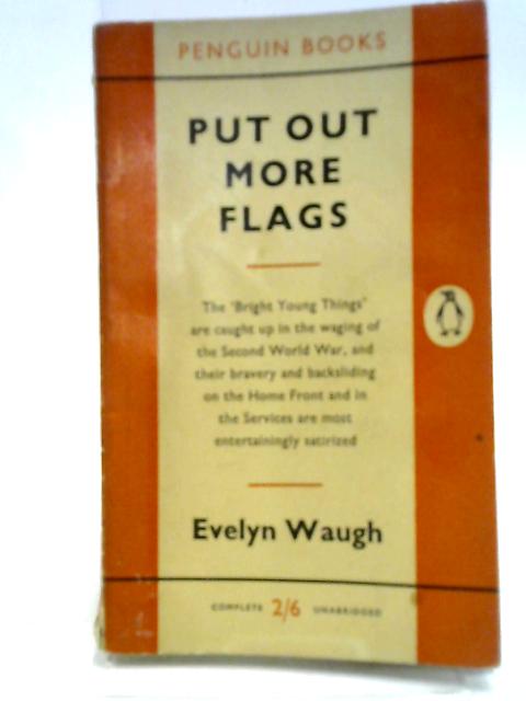 Put Out More Flags By Evelyn Waugh