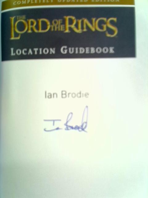 The Lord Of The Rings: Location Guidebook By Ian Brodie