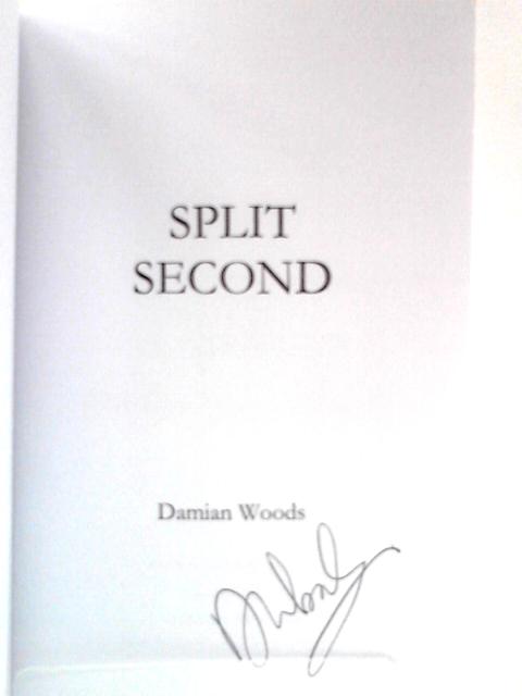 Split Second By Mr Damian Woods