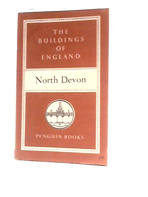 North Devon (The Buildings of England Series No. 4) von Nikolaus Pevsner