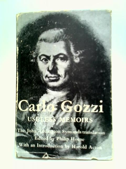 Useless Memoirs Of Carlo Gozzi By Philip Horne (Editor)