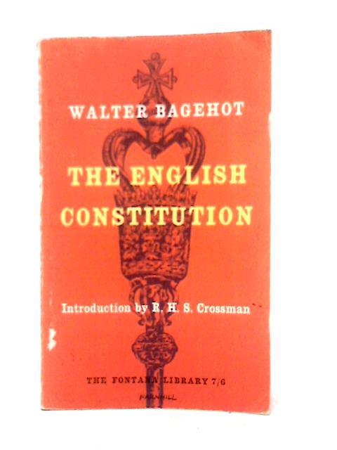 The English Constitution By Walter Bagehot