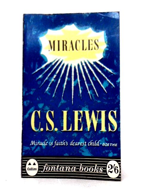 Miracles: A Preliminary Study (Fontana Books no.377) By C. S. Lewis