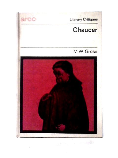 Chaucer von M. W. Grose