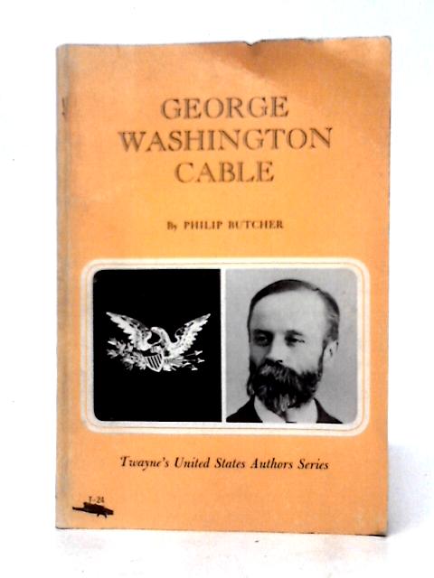 George Washington Cable By Philip Butcher