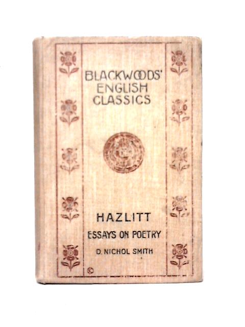 Hazlitt: Essays On Poetry von D. Nichol Smith