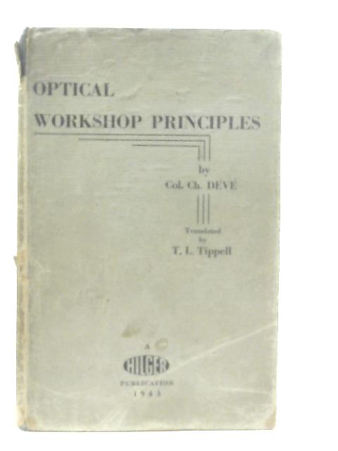 Optical Workshop Principles von Charles Deve