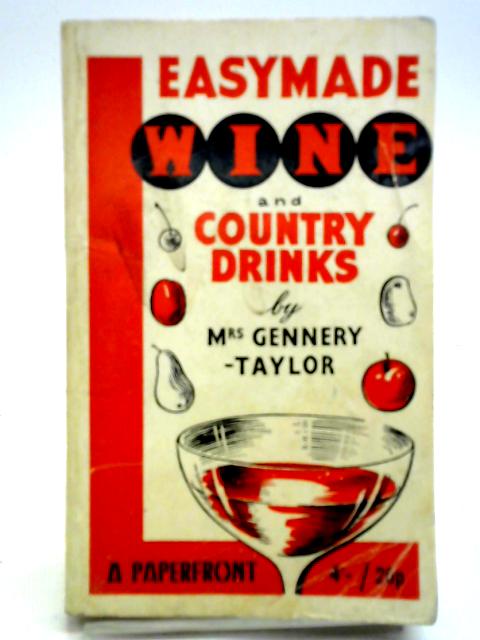 Easymade Wine and Country Drinks By Mrs. Gennery-Taylor