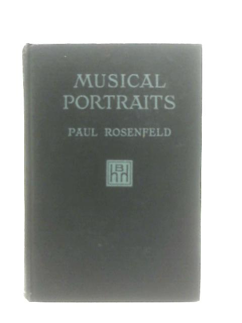 Musical Portraits By Paul Rosenfeld