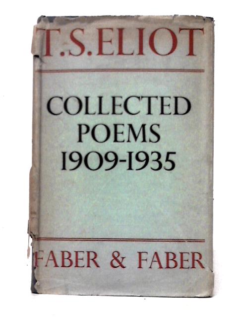 Collected Poems 1909-1935 By T. S. Eliot