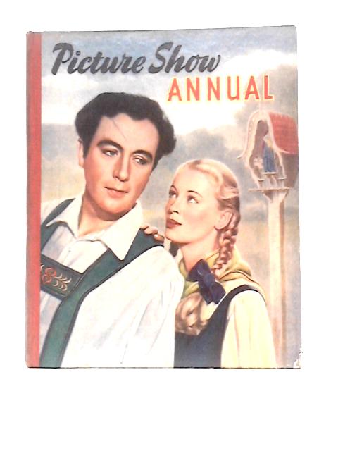 Picture Show Annual 1951 By Unstated