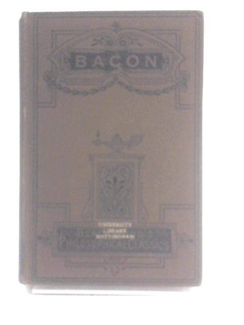 Francis Bacon: His Life And Philosophy, Part I - Bacon's Life By John Nichol