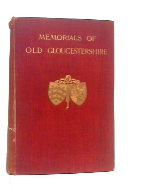 Memorials of Old Gloucestershire von P.H.Ditchfield