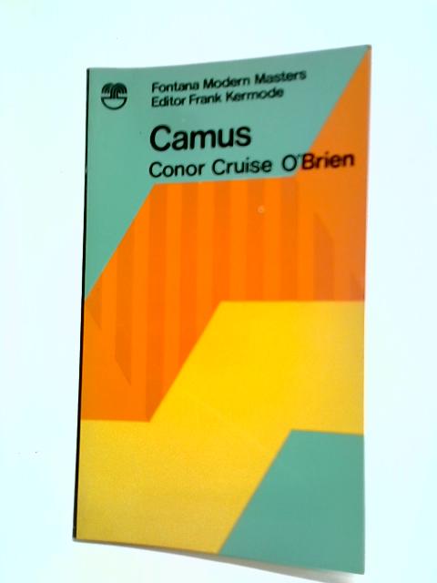 Camus (Fontana Modern masters) von Conor Cruise O'Brien