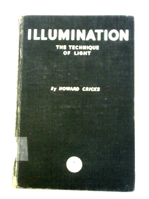 Illumination, The Technique of Light von R. H. Cricks