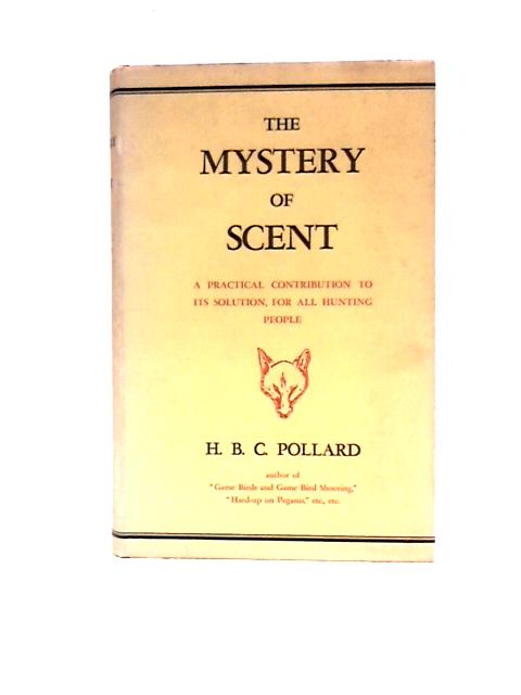 The Mystery of Scent By H. B. C. Pollard