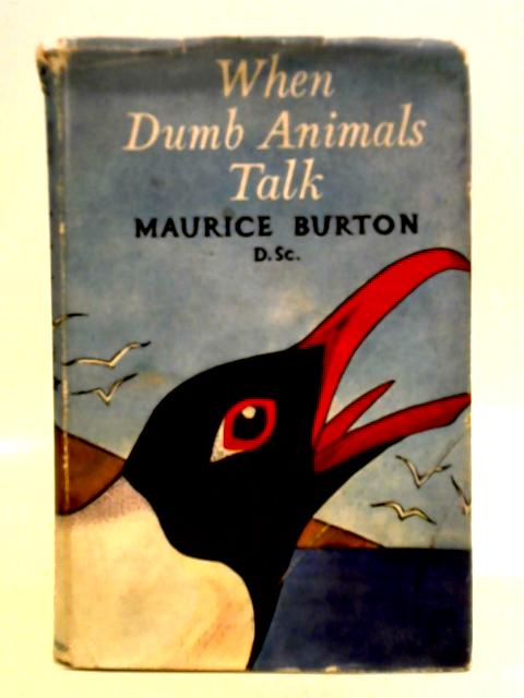 When Dumb Animals Talk By Maurice Burton