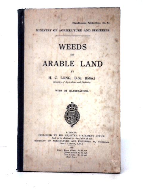 Weeds of Arable Land By H. C. Long