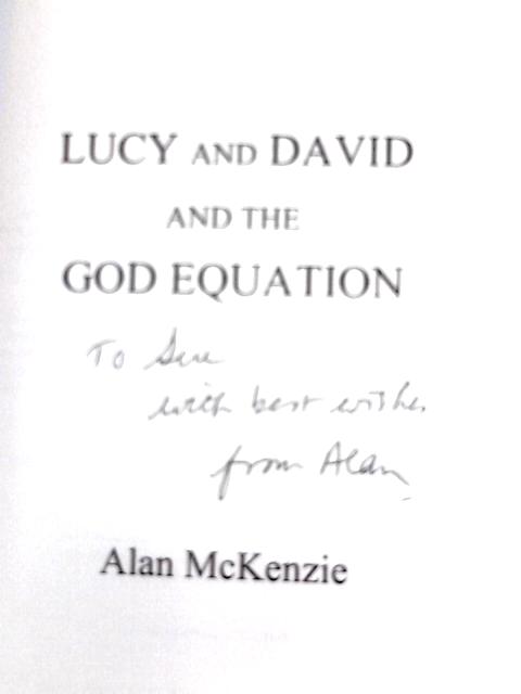Lucy and David and the God Equation von Alan McKenzie