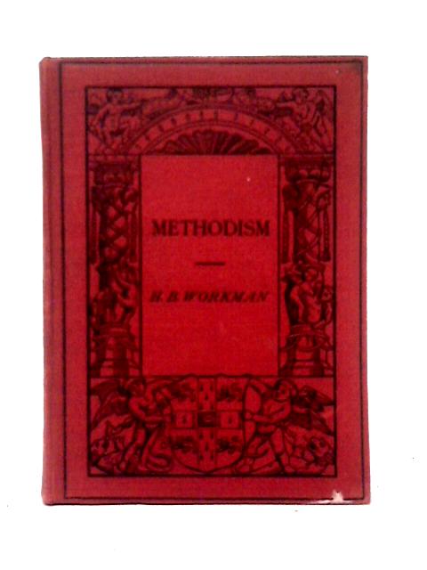 Methodism By H. B. Workman