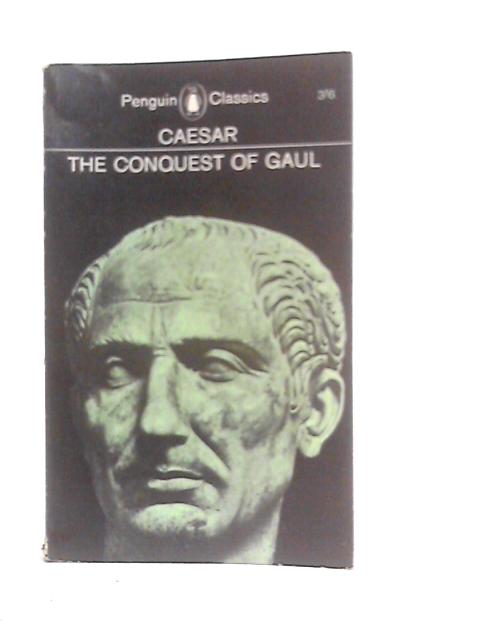 The Conquest Of Gaul By Caesar