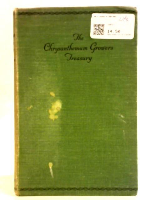 The Chrysanthemum Grower's Treasury von A. J. Macself