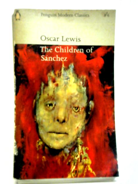 Children of Sanchez (Penguin Modern Classics) By Oscar Lewis