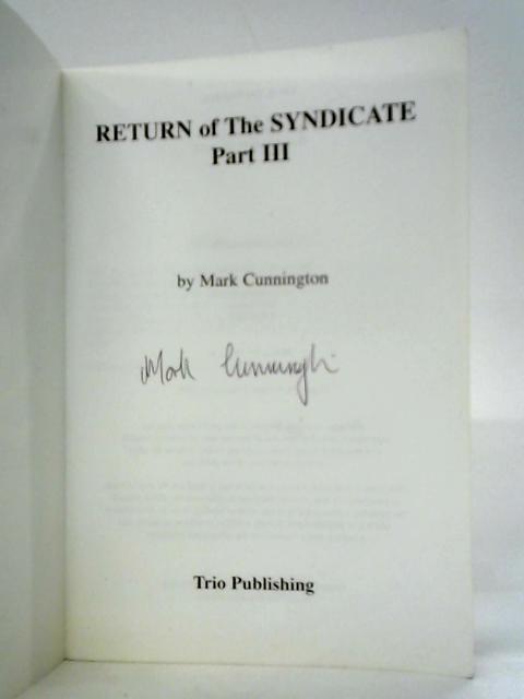 Return of the Syndicate, Part III By Mark Cunnington