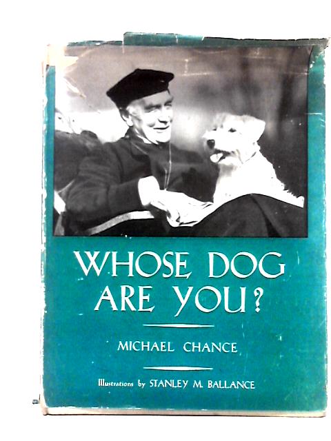 Whose Dog Are You? von Michael Chance