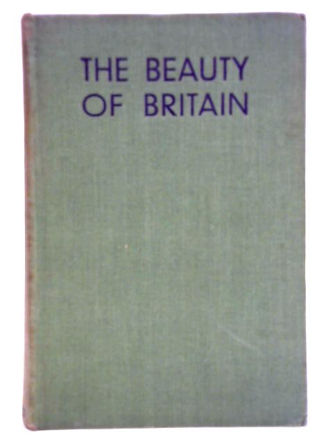 The Beauty of Britain : A Pictorial Survey von J. B. Priestley