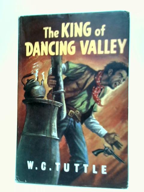 The King Of The Dancing Valley By W. C. Tuttle