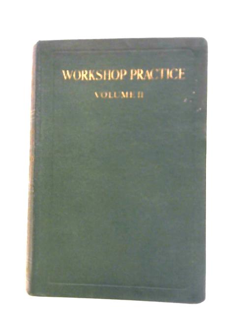 Workshop Practice Vol. II By E. A. Atkins Ed.